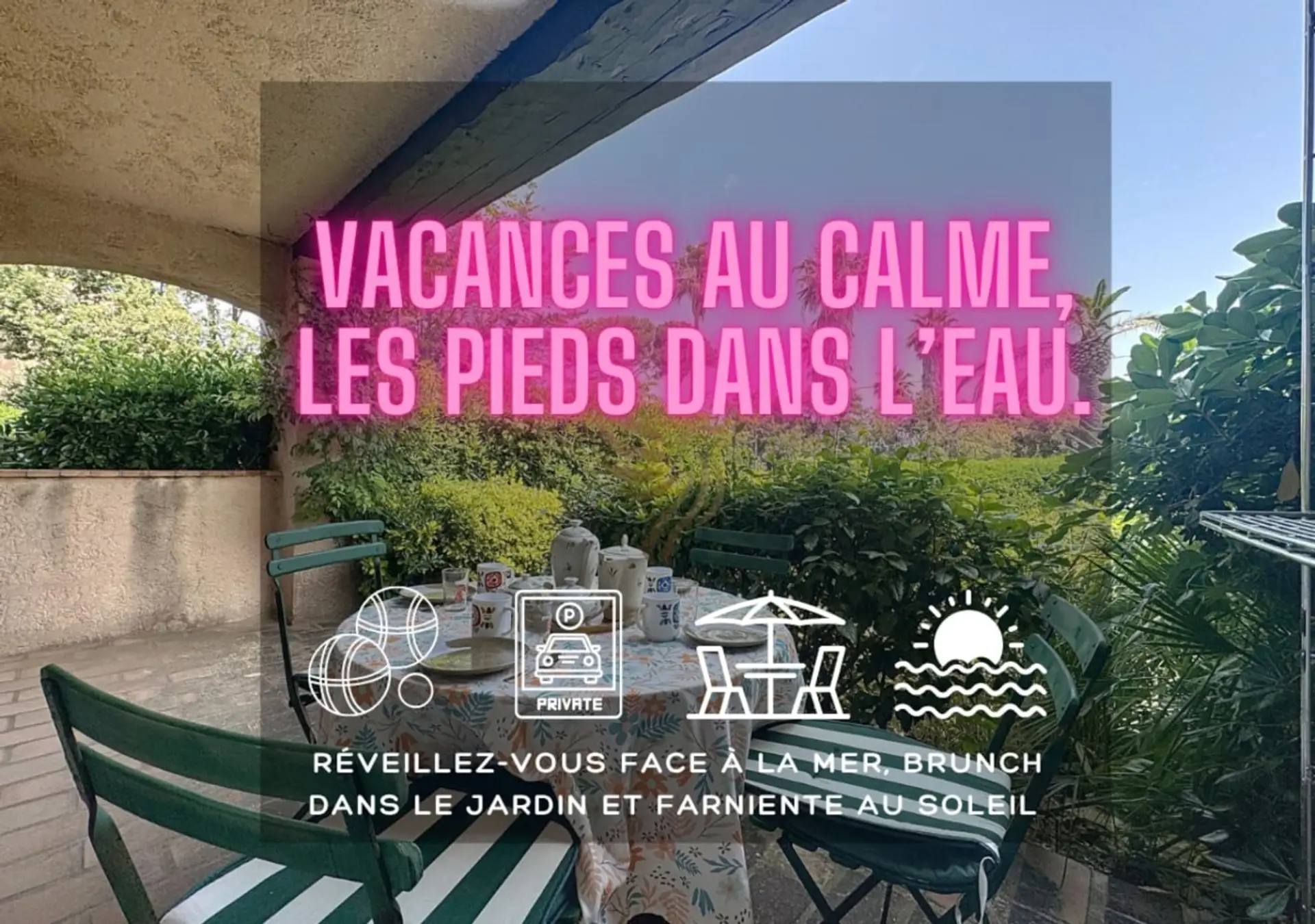 Vacances au calme les pieds dans l'eau.